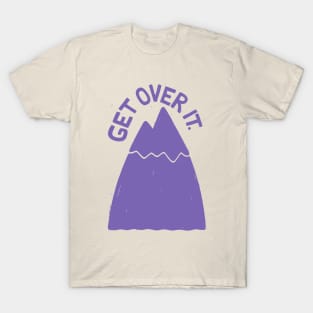 GET OVER /T T-Shirt